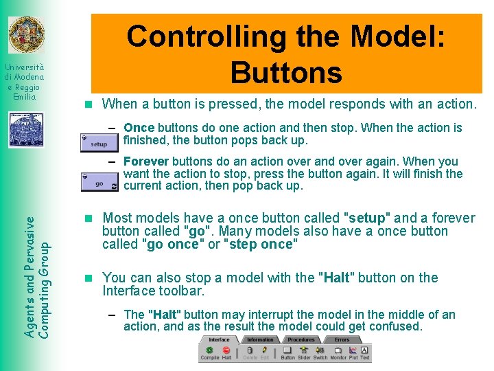 Università di Modena e Reggio Emilia Controlling the Model: Buttons When a button is