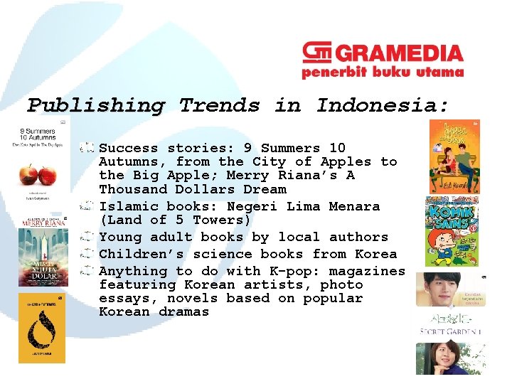 Publishing Trends in Indonesia: Success stories: 9 Summers 10 Autumns, from the City of
