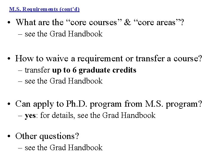 M. S. Requirements (cont’d) • What are the “core courses” & “core areas”? – M. S. Requirements (cont’d) • What are the “core courses” & “core areas”? –