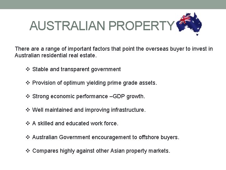  AUSTRALIAN PROPERTY There a range of important factors that point the overseas buyer