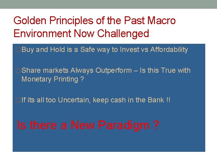 Golden Principles of the Past Macro Environment Now Challenged � Buy and Hold is