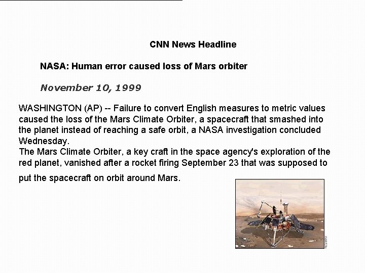 CNN News Headline NASA: Human error caused loss of Mars orbiter November 10, 1999 CNN News Headline NASA: Human error caused loss of Mars orbiter November 10, 1999