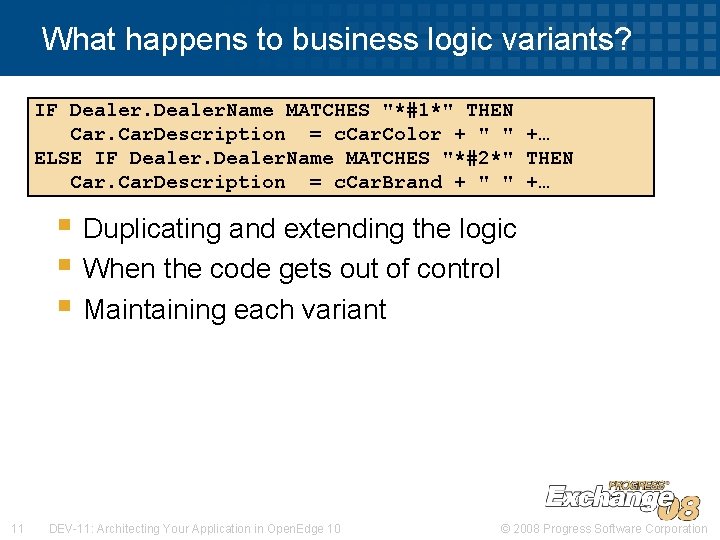 What happens to business logic variants? IF Dealer. Name MATCHES "*#1*" THEN Car. Description