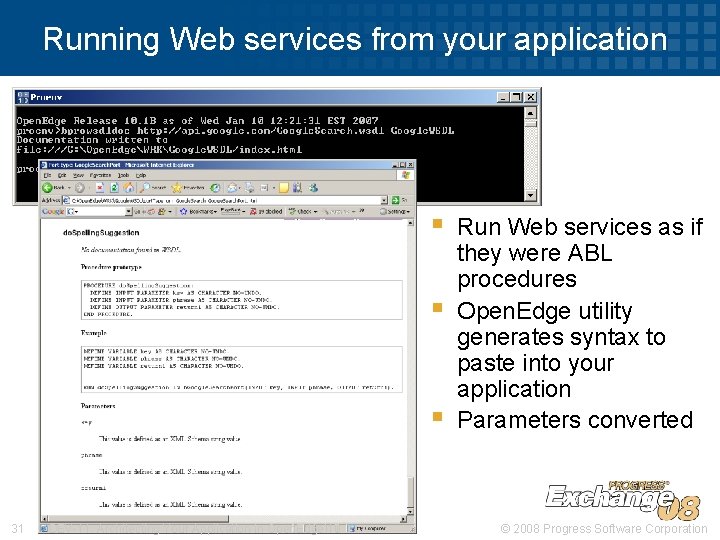 Running Web services from your application § § § 31 DEV-11: Architecting Your Application