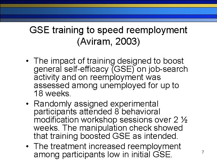 GSE training to speed reemployment (Aviram, 2003) • The impact of training designed to