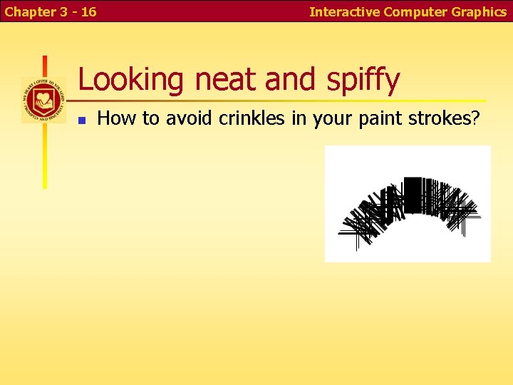 Chapter 3 - 16 Interactive Computer Graphics Looking neat and spiffy n How to Chapter 3 - 16 Interactive Computer Graphics Looking neat and spiffy n How to