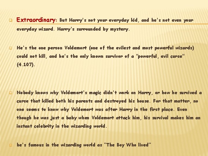 q Extraordinary: But Harry's not your everyday kid, and he's not even your everyday