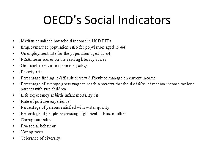 OECD’s Social Indicators • • • • Median equalized household income in USD PPPs OECD’s Social Indicators • • • • Median equalized household income in USD PPPs