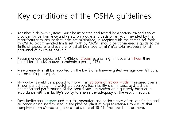 Key conditions of the OSHA guidelines • Anesthesia delivery systems must be inspected and