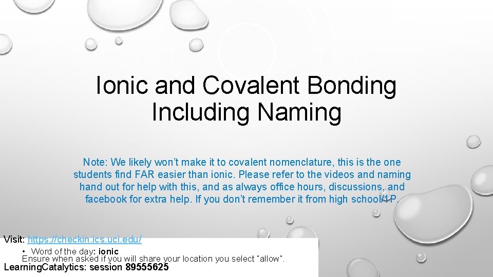 Ionic and Covalent Bonding Including Naming Note: We likely won’t make it to covalent