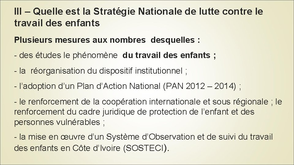 III – Quelle est la Stratégie Nationale de lutte contre le travail des enfants