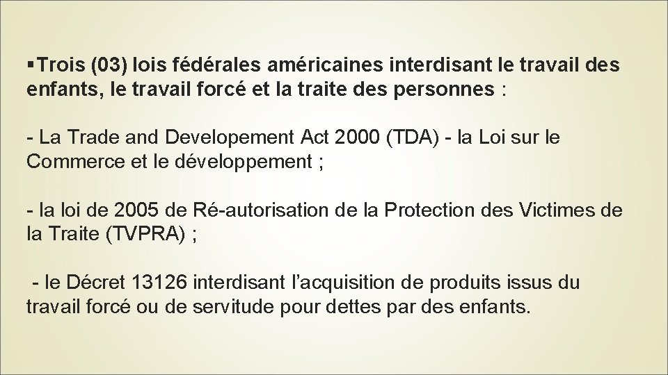 §Trois (03) lois fédérales américaines interdisant le travail des enfants, le travail forcé et