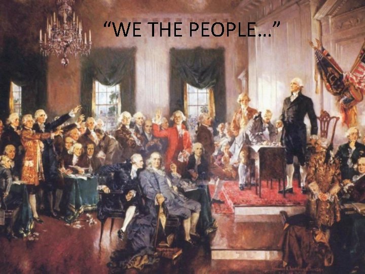 “WE THE PEOPLE…” “WE THE PEOPLE…”