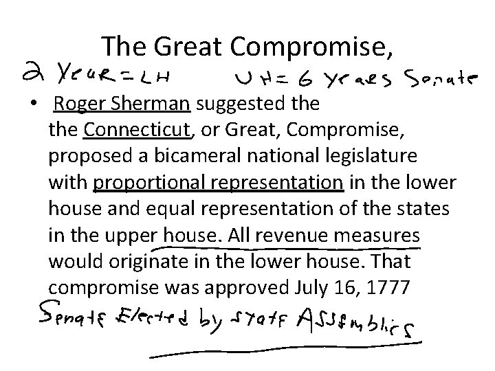 The Great Compromise, • Roger Sherman suggested the Connecticut, or Great, Compromise, proposed a The Great Compromise, • Roger Sherman suggested the Connecticut, or Great, Compromise, proposed a