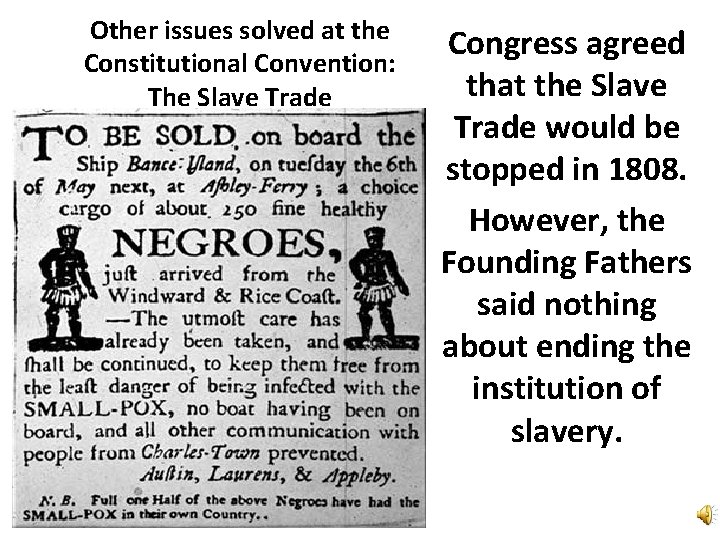 Other issues solved at the Constitutional Convention: The Slave Trade Congress agreed that the Other issues solved at the Constitutional Convention: The Slave Trade Congress agreed that the