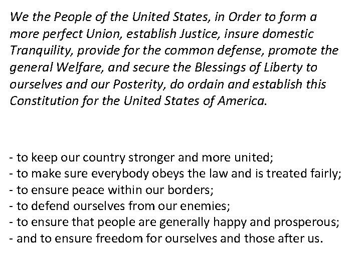 We the People of the United States, in Order to form a more perfect We the People of the United States, in Order to form a more perfect