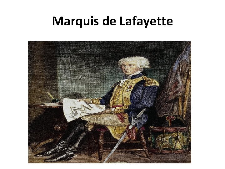 Marquis de Lafayette Marquis de Lafayette