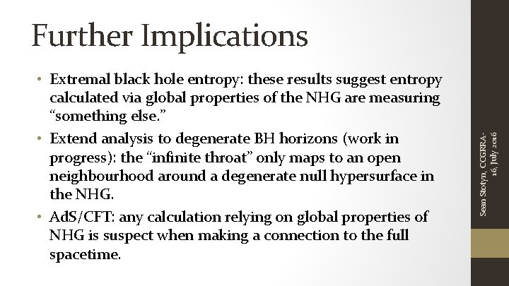  • Extremal black hole entropy: these results suggest entropy calculated via global properties