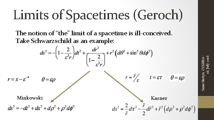 Limits of Spacetimes (Geroch) Sean Stotyn, CCGRRA 16, July 2016 The notion of “the”