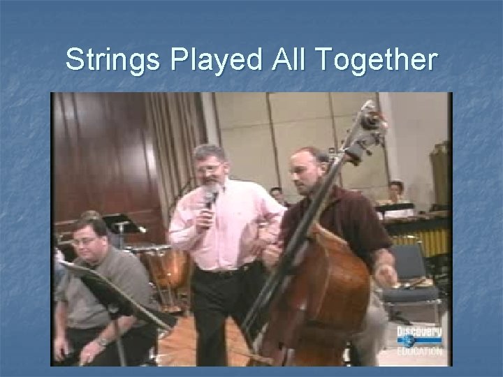 Strings Played All Together 
