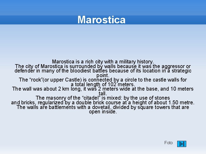 Marostica is a rich city with a military history. The city of Marostica is