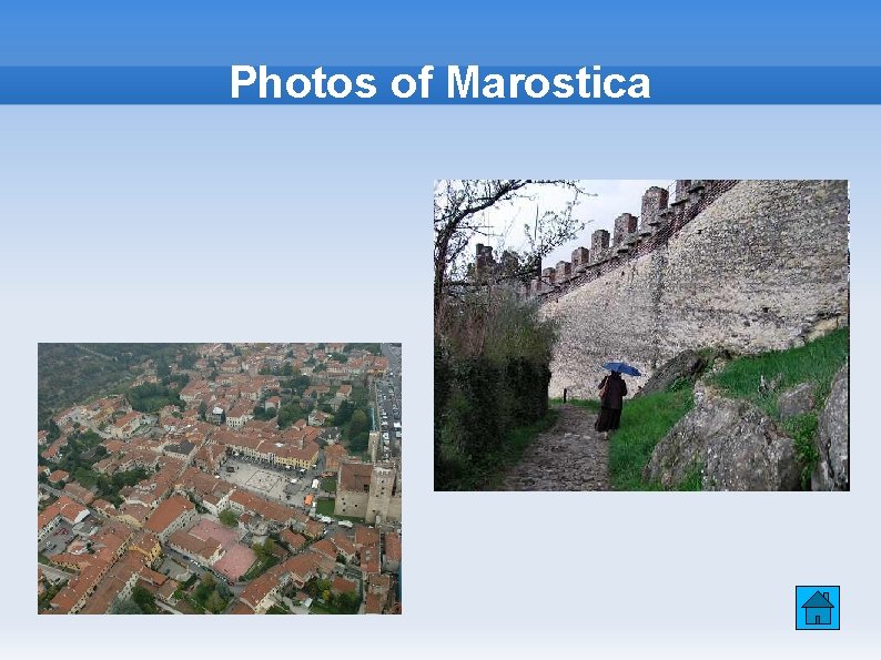 Photos of Marostica 