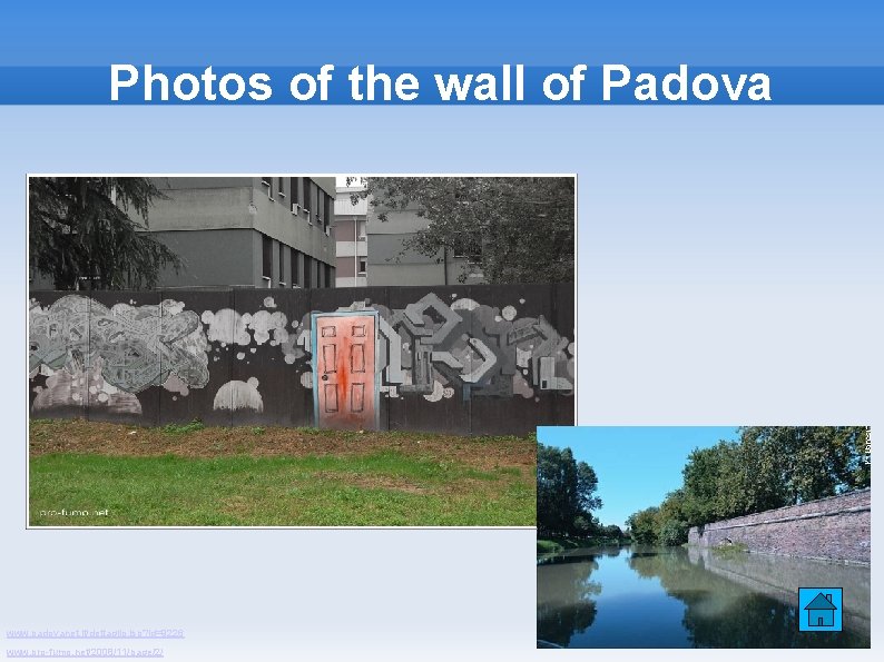 Photos of the wall of Padova www. padovanet. it/dettaglio. jsp? id=9226 www. pro-fumo. net/2008/11/page/2/
