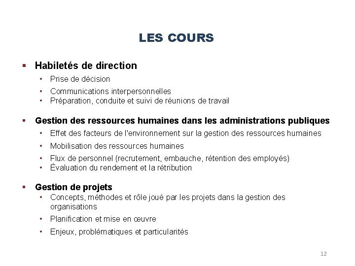 LES COURS § Habiletés de direction § § • Prise de décision • • LES COURS § Habiletés de direction § § • Prise de décision • •