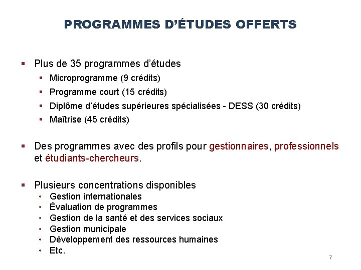 PROGRAMMES D’ÉTUDES OFFERTS § Plus de 35 programmes d’études § § Microprogramme (9 crédits) PROGRAMMES D’ÉTUDES OFFERTS § Plus de 35 programmes d’études § § Microprogramme (9 crédits)