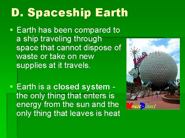 D. Spaceship Earth § Earth has been compared to a ship traveling through space