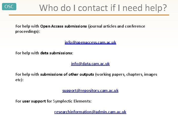 OSC Who do I contact if I need help? For help with Open Access