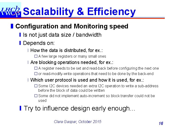Scalability & Efficiency ❚Configuration and Monitoring speed ❙Is not just data size / bandwidth