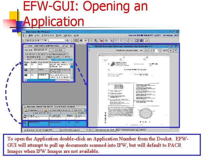 EFW-GUI: Opening an Application To open the Application double-click an Application Number from the