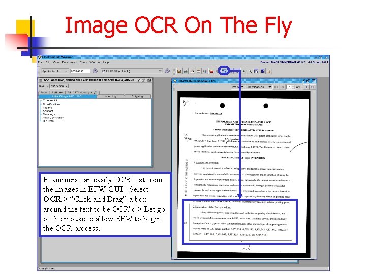 Image OCR On The Fly Examiners can easily OCR text from the images in