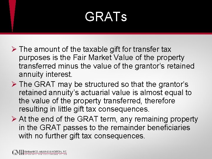 GRATs Ø The amount of the taxable gift for transfer tax purposes is the GRATs Ø The amount of the taxable gift for transfer tax purposes is the
