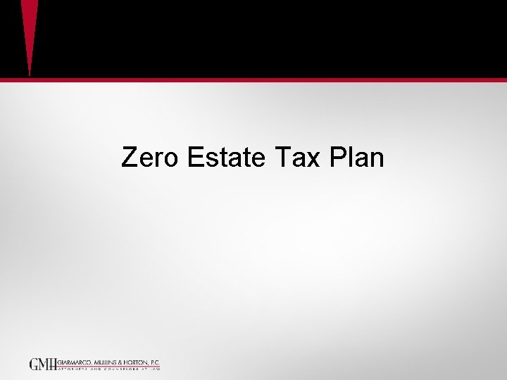 Zero Estate Tax Plan Zero Estate Tax Plan