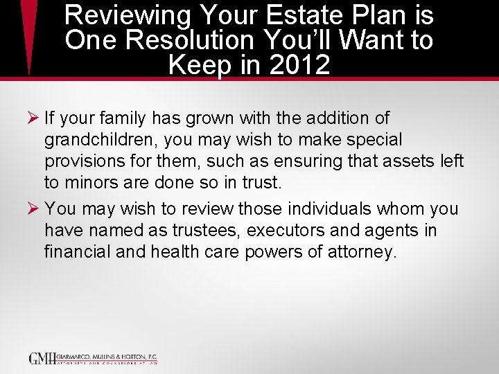 Reviewing Your Estate Plan is One Resolution You’ll Want to Keep in 2012 Ø Reviewing Your Estate Plan is One Resolution You’ll Want to Keep in 2012 Ø