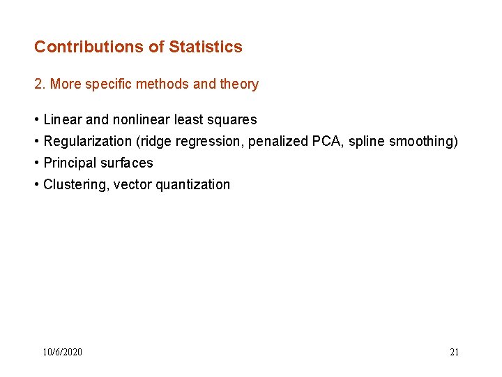 Contributions of Statistics 2. More specific methods and theory • Linear and nonlinear least Contributions of Statistics 2. More specific methods and theory • Linear and nonlinear least