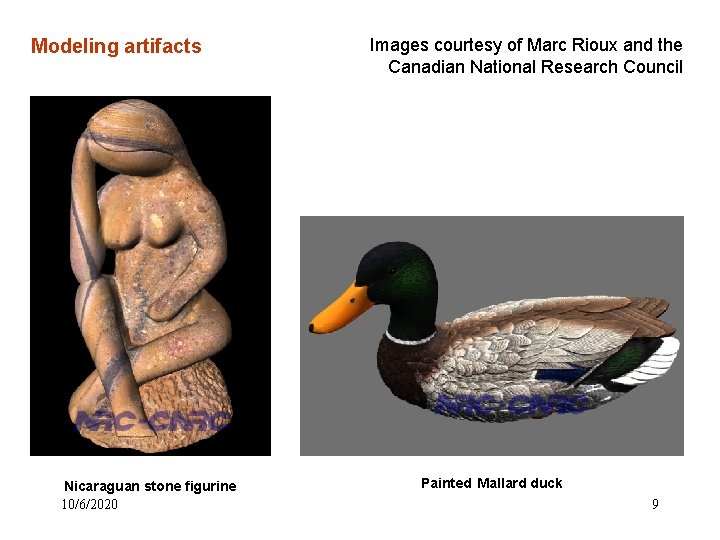 Modeling artifacts Nicaraguan stone figurine 10/6/2020 Images courtesy of Marc Rioux and the Canadian Modeling artifacts Nicaraguan stone figurine 10/6/2020 Images courtesy of Marc Rioux and the Canadian