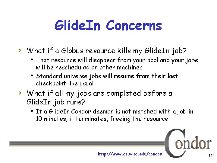 Glide. In Concerns › What if a Globus resource kills my Glide. In job?