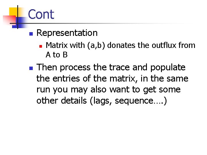 Cont n Representation n n Matrix with (a, b) donates the outflux from A