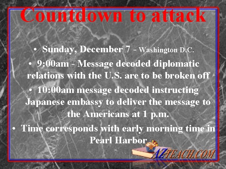 Countdown to attack • Sunday, December 7 - Washington D. C. • 9: 00