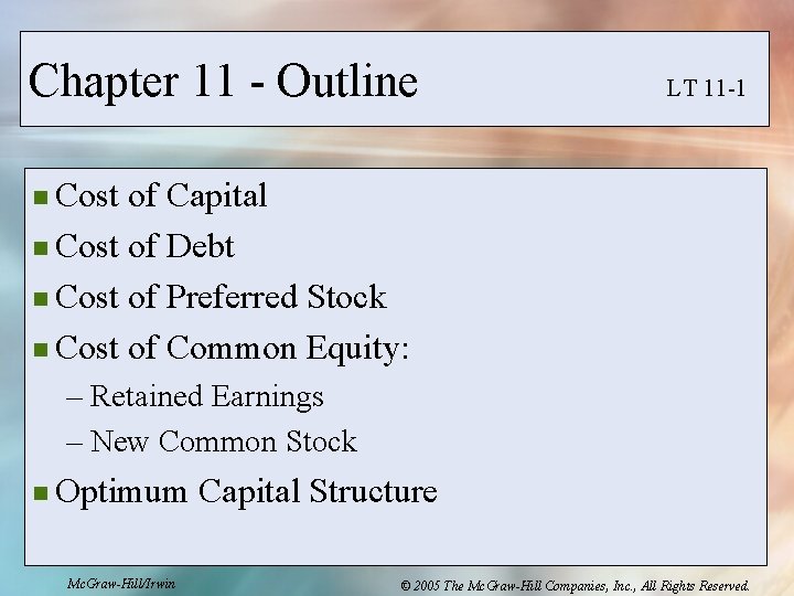 Chapter 11 - Outline LT 11 -1 n Cost of Capital n Cost of Chapter 11 - Outline LT 11 -1 n Cost of Capital n Cost of