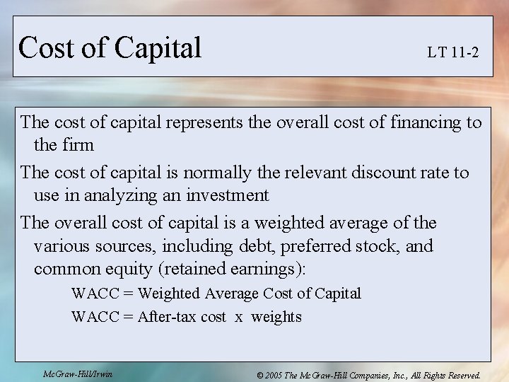 Cost of Capital LT 11 -2 The cost of capital represents the overall cost Cost of Capital LT 11 -2 The cost of capital represents the overall cost