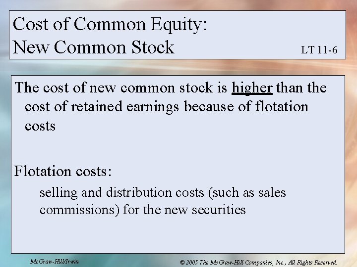 Cost of Common Equity: New Common Stock LT 11 -6 The cost of new Cost of Common Equity: New Common Stock LT 11 -6 The cost of new