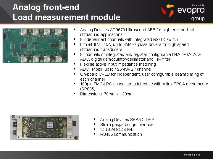 Analog front-end Load measurement module § Analog Devices AD 9670 Ultrasound AFE for high-end