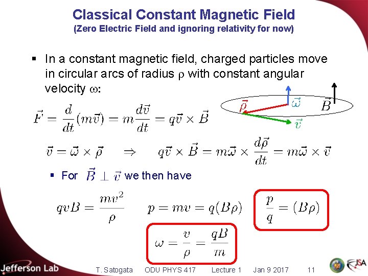 Classical Constant Magnetic Field (Zero Electric Field and ignoring relativity for now) § In