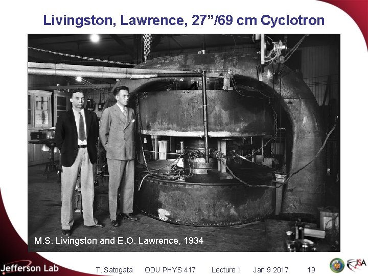 Livingston, Lawrence, 27”/69 cm Cyclotron M. S. Livingston and E. O. Lawrence, 1934 T.