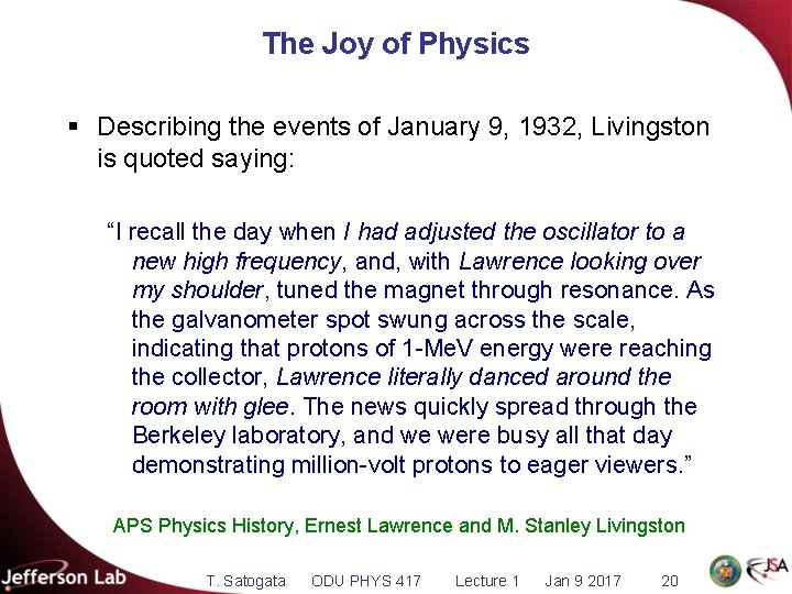 The Joy of Physics § Describing the events of January 9, 1932, Livingston is