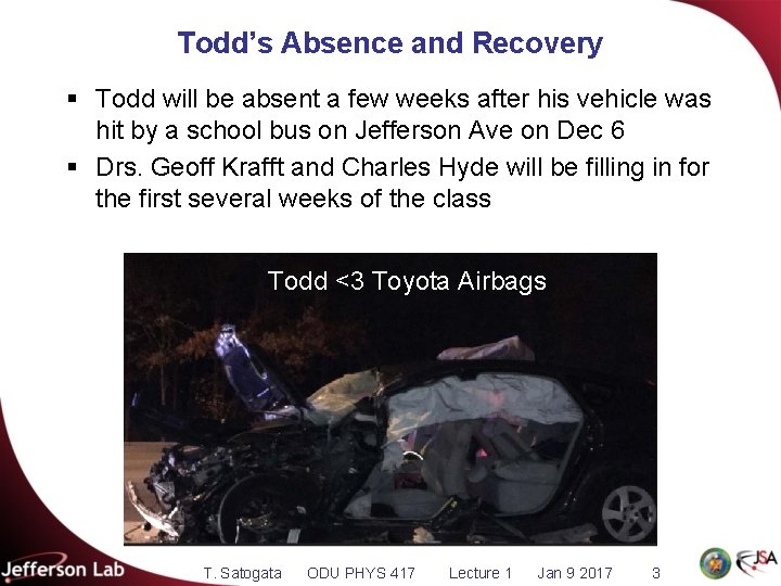 Todd’s Absence and Recovery § Todd will be absent a few weeks after his